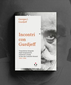 Incontri con Gurdjieff 1941-1946 – Georges Ivanovič Gurdjieff