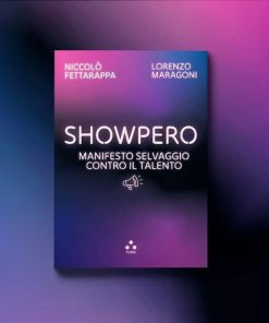 Showpero. Manifesto selvaggio contro il talento  – Niccolò Fettarappa e Lorenzo Maragoni