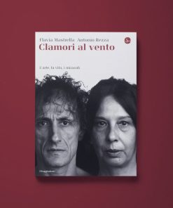 Clamori al vento – Flavia Mastrella, Antonio Rezza