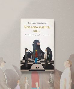 Non sono sessista, ma… – Lorenzo Gasparrini [AUTOGRAFATO]