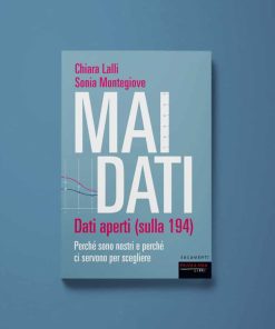Mai dati – Chiara Lalli, Sonia Montegiove