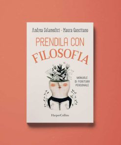 Prendila con filosofia – Andrea Colamedici, Maura Gancitano