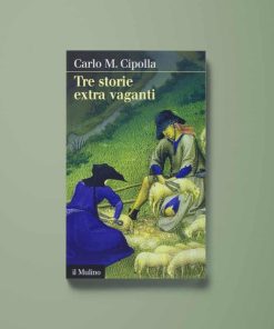 Tre storie extra-vaganti – Carlo M. Cipolla